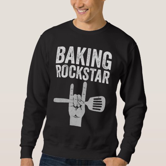 Baking rockstar, funny baker, pastry chef, baking sweatshirt (Vorderseite)