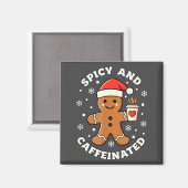 Baking Scy And Caffeinated Gingerbread Coffee Chri Magnet (Vorderseite/Rückseite)