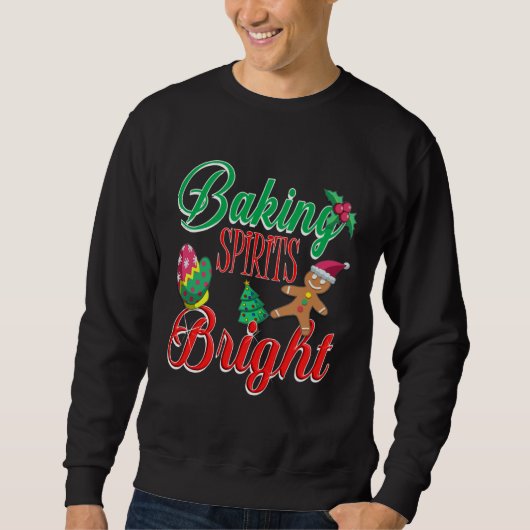 Baking Spirits Bright Christmas Cookie Baker For Sweatshirt (Vorderseite)