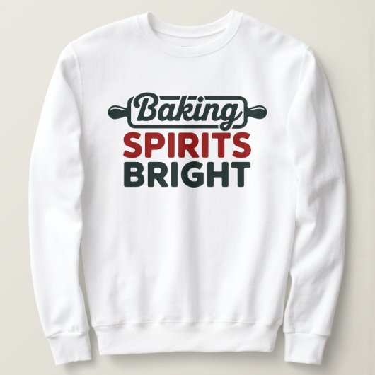 Baking Spirits Bright Christmas White Sweatshirt (Design vorne)