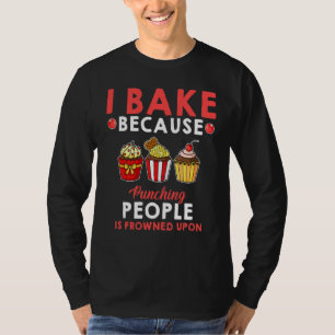 Baking Squad Ich backe, weil das Schlagen von Mens T-Shirt