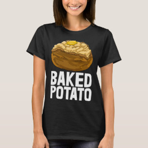 Bakkartoffeln Baker Liebe Frauen Feinschmecker T-Shirt