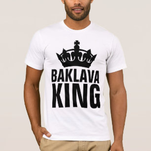 BAKLAVA KING T - Shirt