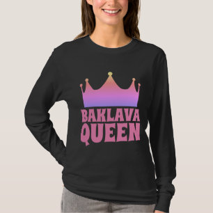 BAKLAVA QUEEN T - SHIRT