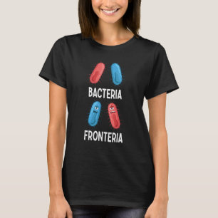 Bakterien Fronteria Bakteriologie 2 T-Shirt