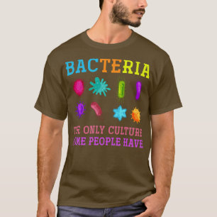 Bakterien Lustige Biologie Biologe T-Shirt