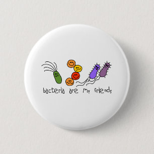 Bakterien sind meine Freunde Button