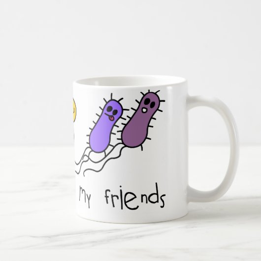 Bakterien sind meine Freunde Kaffeetasse (Rechts)