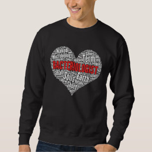 Bakteriologe Herz Form Word Cloud Sweatshirt
