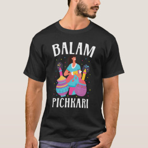 Balam Pichkari Hinduismus Hindu Buddhist Holi Fest T-Shirt