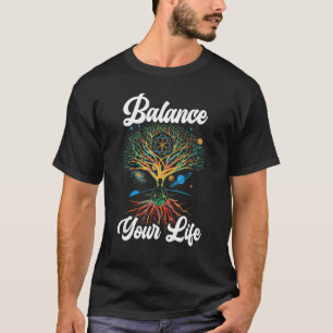 Balance Dein Leben Spirituelle Fitness Workout Yog T-Shirt