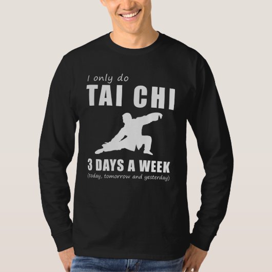 Balance finden und Lachen mit I only Do Tai Chi 3 T-Shirt (Vorderseite)