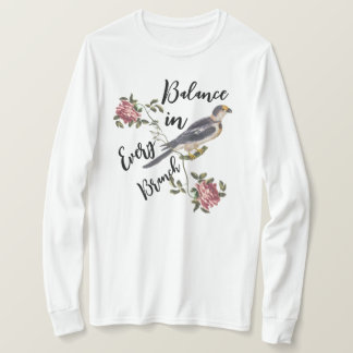 Balance in Every Branch – Bird Design Damen T-Shi T-Shirt