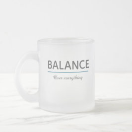 Balance Over Everything – Minimal White Typography Mattglastasse