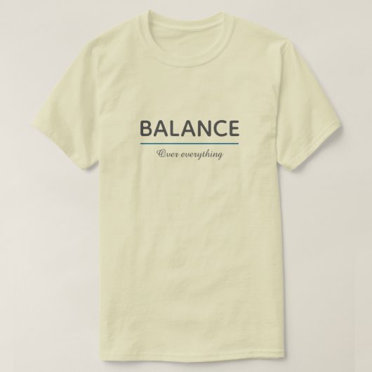 Balance Over Everything – Minimal White Typography T-Shirt (Design vorne)