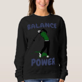 Balance over Power Fun Golf Sweatshirt (Vorderseite)