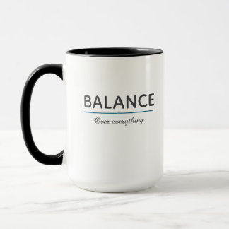 Balance Über Alles – Minimale weiße Typografie Tasse