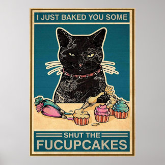 Balck Cat nur gebacken Sie ein wenig zu beenden di Poster