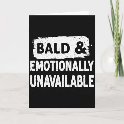 Bald and Emotionally Unavailable Funny  Karte (Vorderseite)