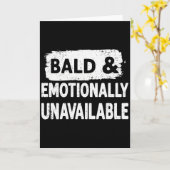Bald and Emotionally Unavailable Funny  Karte (Gelbe Blume)
