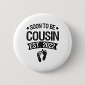 Bald auf Cousin 2022 Neues Geborenes Baby Geschenk Button (Vorderseite)