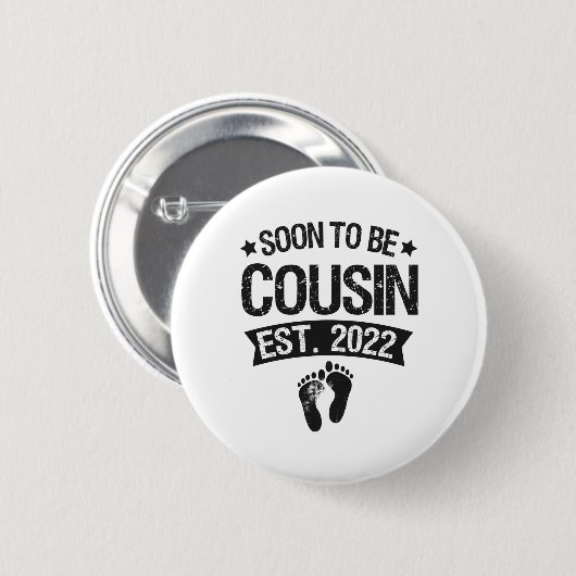 Bald auf Cousin 2022 Neues Geborenes Baby Geschenk Button (Vorne & Hinten)