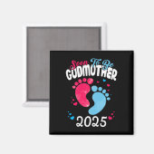 Bald auf Godmutter 2025 Schwangerschaftsankündigun Magnet (Vorderseite/Rückseite)