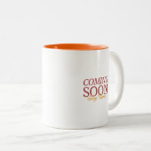 Bald, Bleibe Zweifarbige Tasse (VorderseiteRechts)