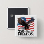 Bald Eagle American Flag 250 Years of Freedom Button (Vorne & Hinten)