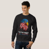 Bald Eagle American Flag You Free Tonight 4th Of J Sweatshirt (Vorne ganz)
