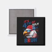 Bald Eagle Bruh 4. Juli Kleinkind Boys Independe Magnet (Vorderseite/Rückseite)