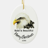 Bald Eagle Owl Bald is Beautiful Christmas Keramik Ornament (Hinten)