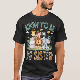 Bald große Schwester Tier Safari Dschungel Geschle T-Shirt