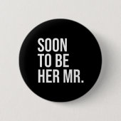 Bald ihr Mr. Future Geschenke von Bride sein Button (Vorderseite)