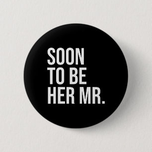 Bald ihr Mr. Future Geschenke von Bride sein Button