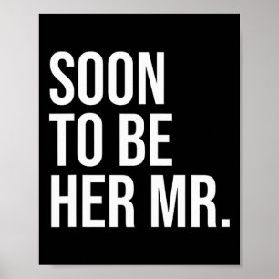 Bald ihr Mr. Future Geschenke von Bride sein Poster