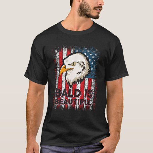 Bald Is Beautiful 4th of July Independence Day T-Shirt (Vorderseite)