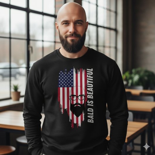 ​Bald Is Beautiful American Flag T-Shirt Sweatshirt