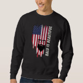 ​Bald Is Beautiful American Flag T-Shirt Sweatshirt (Vorderseite)