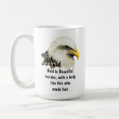 Bald is Beautiful Humor Bald Eagle Bird Kaffeetasse (Links)