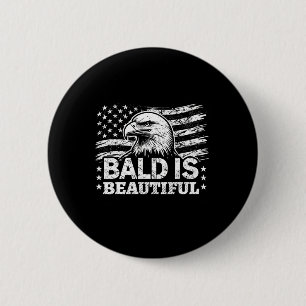 Bald ist schön - 4. Juli Unabhängigkeitstag B Button