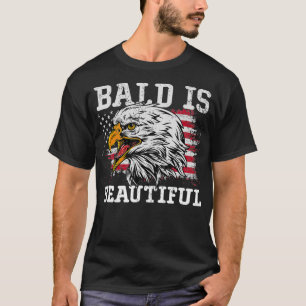 Bald ist schön Eagle Patriotic American Bald Ea T-Shirt