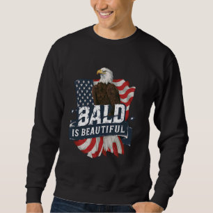 Bald ist wunderschön 4. Juli Unabhängigkeitstag Sweatshirt