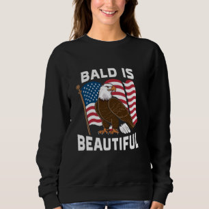Bald ist wunderschöner 4. Juli Bald Adler Sweatshirt