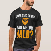 Bald Men Beard Man Haair Loss Balding Vater Baldne T-Shirt (Vorderseite)