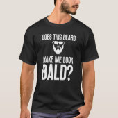 Bald Men Beard Man Haair Loss Balding Vater Baldne T-Shirt (Vorderseite)