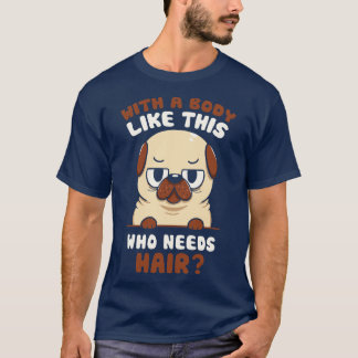 Bald Mops Funny Dog von Tobe Fonseca T-Shirt