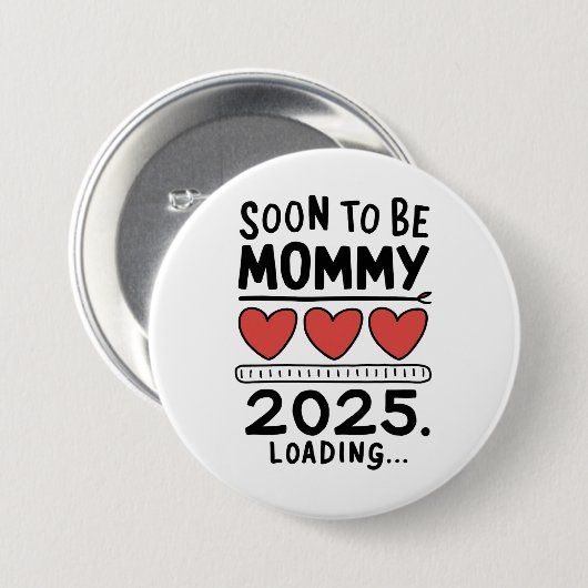 Bald Mutter 2025 Mutter wird beworben Button (Vorne & Hinten)