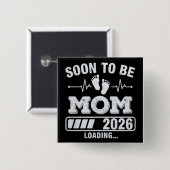 Bald Mutter 2026 Schwangerschaftsankündigung wird Button (Vorne & Hinten)