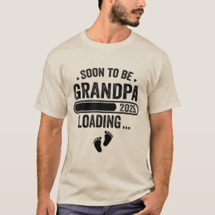 Bald Opa 2025 Wird Geladen Beworben Opa T-Shirt